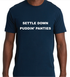 Settle Down Puddin Panties Shirt